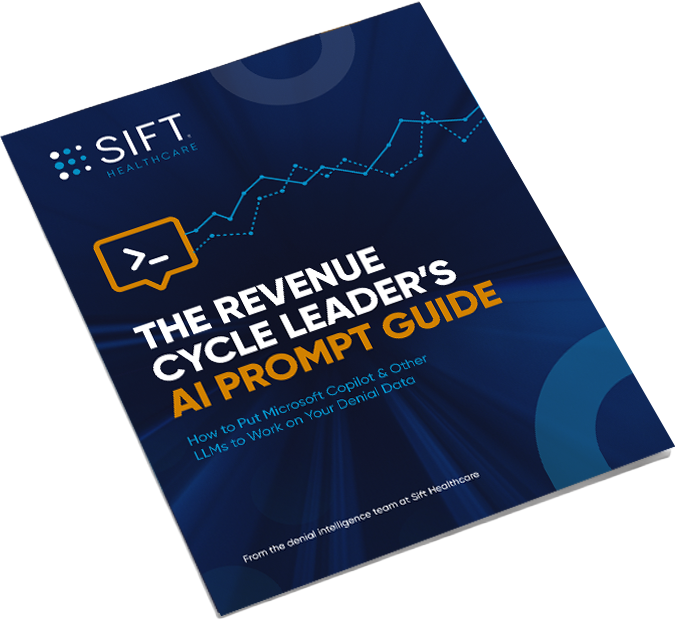 AI Prompt Guide for Denials, Built for Hospital Revenue Cycle Leaders by Sift Healthcare's Payments Intelligence Team